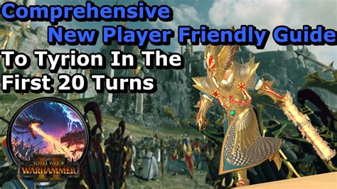 TW:WH2 Full New Player Friendly Guide to Tyrion .